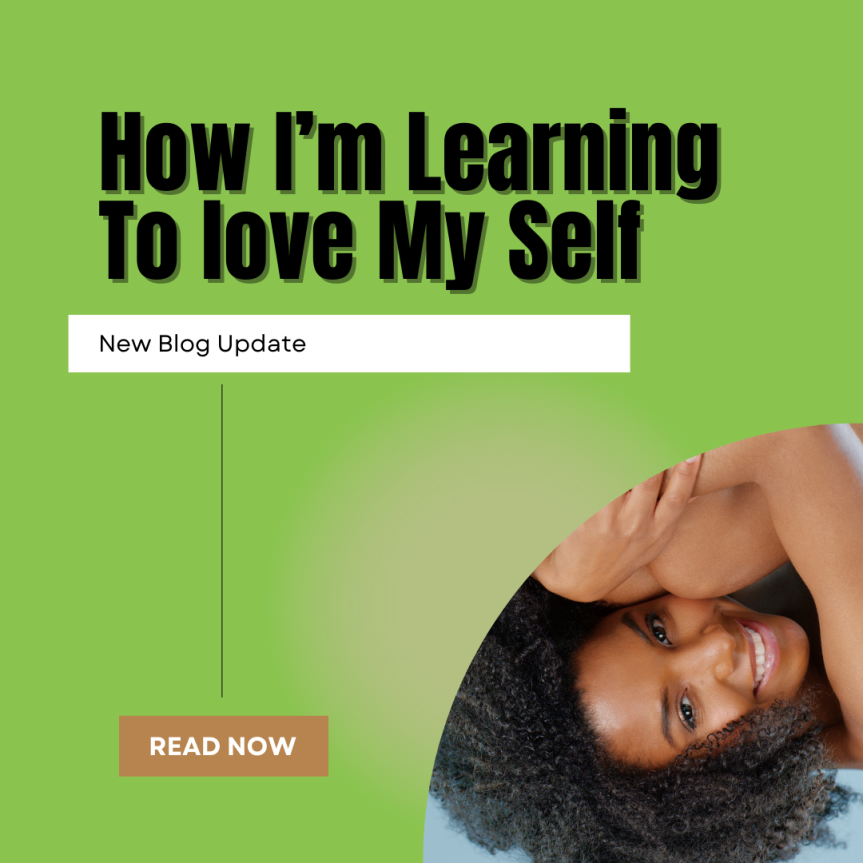 My Journey: How I’m Learning to Love Myself Again
